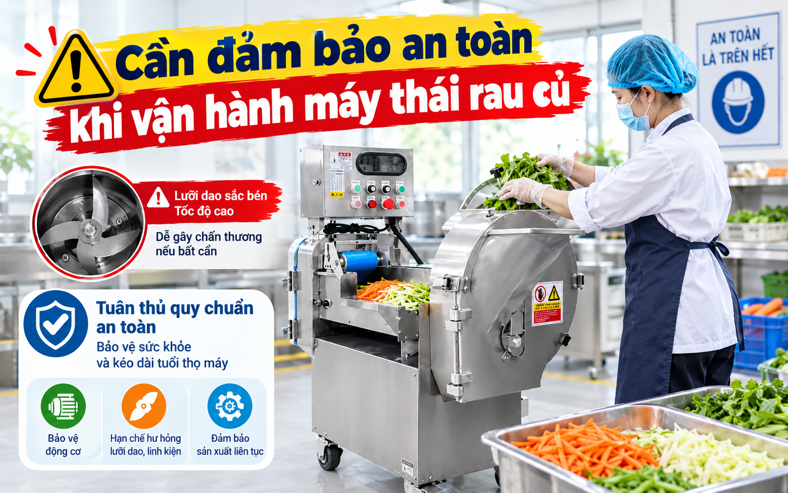 Cần đảm bảo an toàn khi vận hành máy thái rau củ