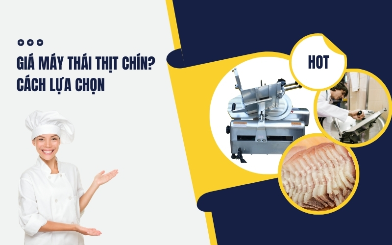 Máy Thái Thịt Chín Giá Bao Nhiêu Cách Lựa Chọn