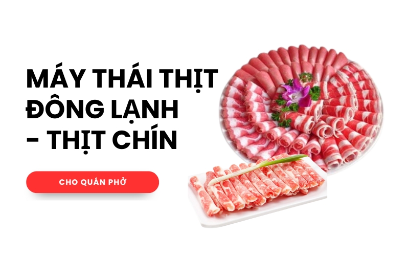 Máy Thái Thịt Đông Lạnh - Thịt Chín Cho Quán Phở