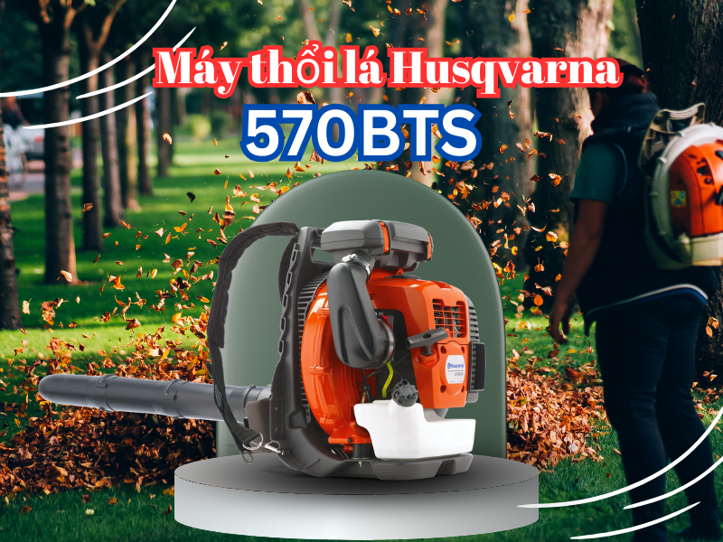 4 Máy thổi lá đeo lưng tốt nhất 2024