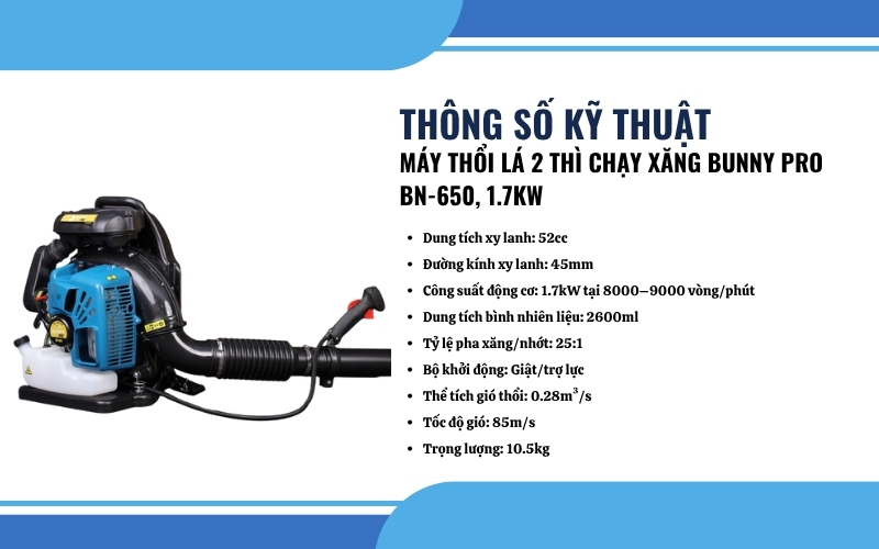 Thông số kỹ thuật của máy thổi lá 2 thì chạy xăng Bunny Pro BN-650