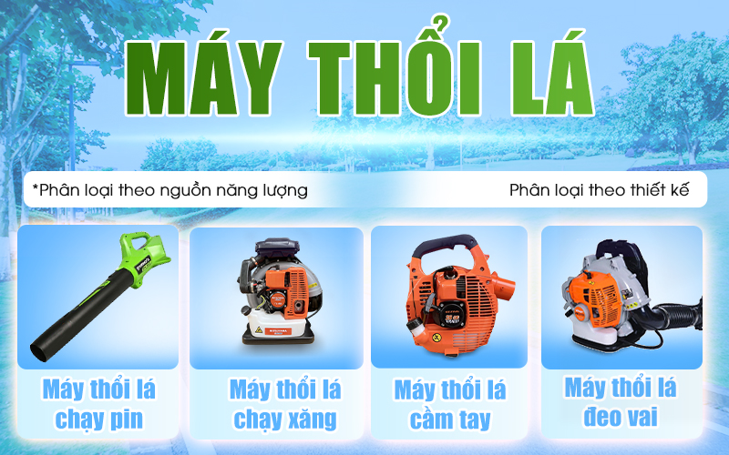 Phân loại máy thổi lá phổ biến hiện nay