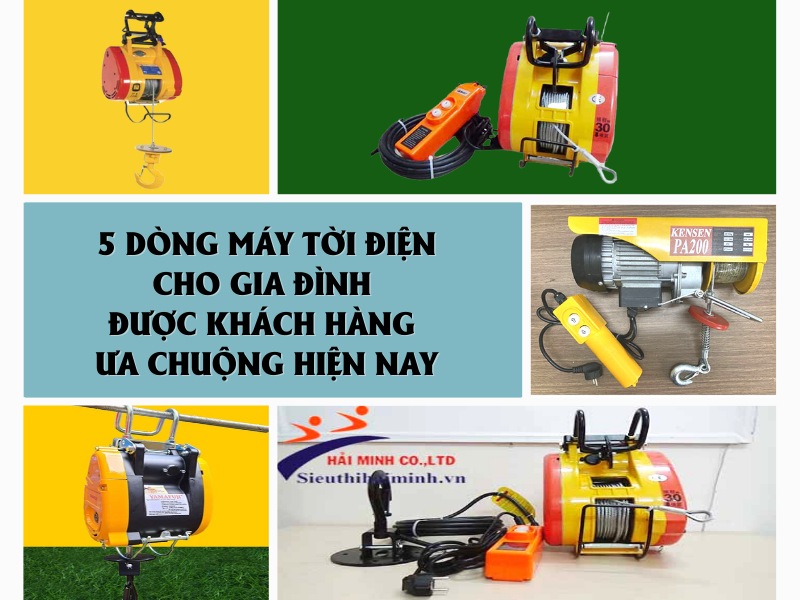 5 dòng máy tời điện cho gia đình được khách hàng ưa chuộng hiện nay