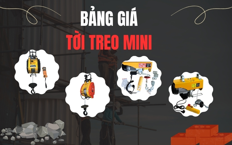 Bảng giá tời treo mini - chi phí dự kiến năm 2024