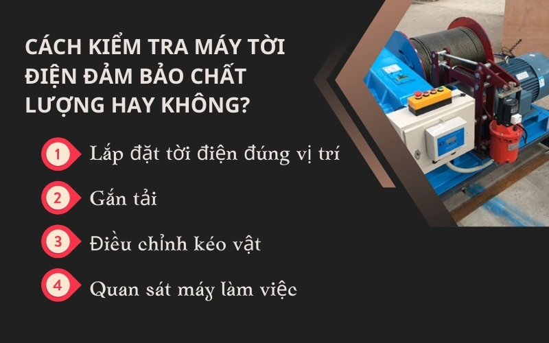 Cách kiểm tra máy tời điện đảm bảo chất lượng hay không?