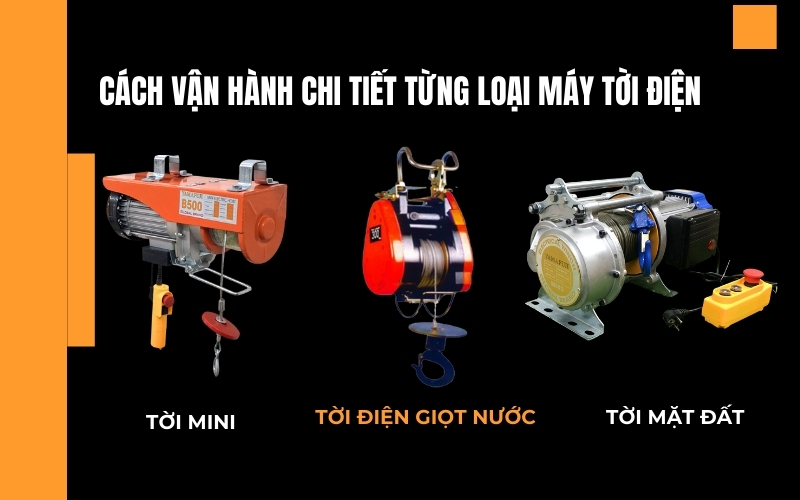 Cách vận hành chi tiết từng loại máy tời điện