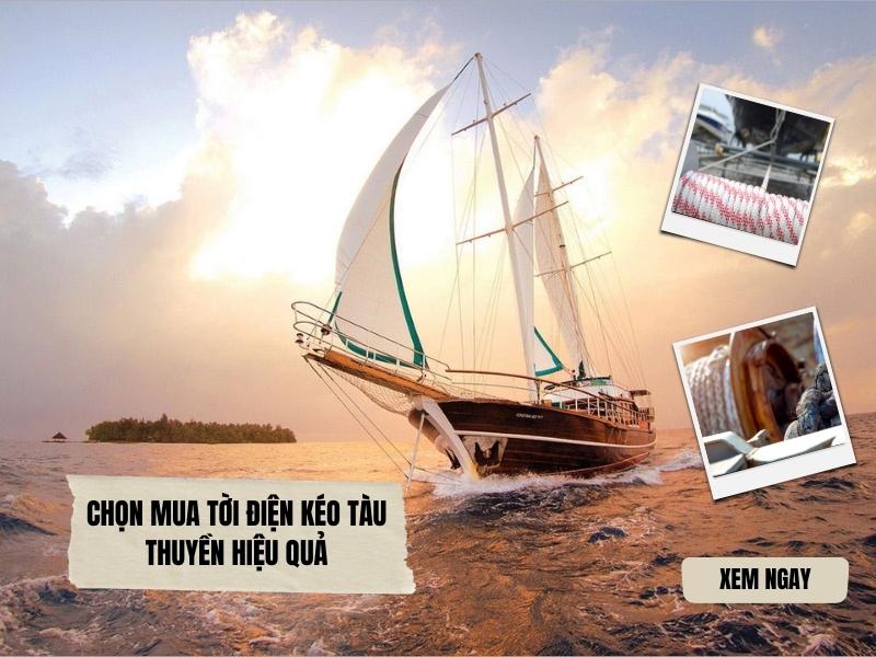 Chon-mua-toi-dien-keo-tau-thuyen-hieu-qua