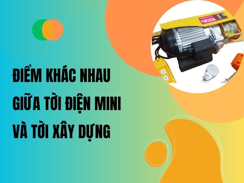 Diem-khac-nhau-giua-toi-dien-mini-va-toi-xay-dung