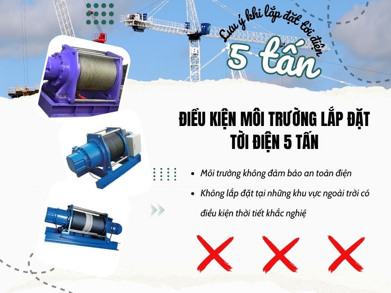 Điều kiện môi trường lắp đặt tời điện 5 tấn