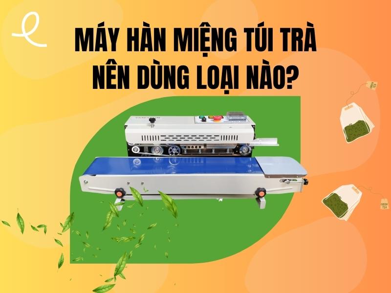 Dong-goi-tui-tra-thi-nen-dung-may-han-mieng-tui-nao