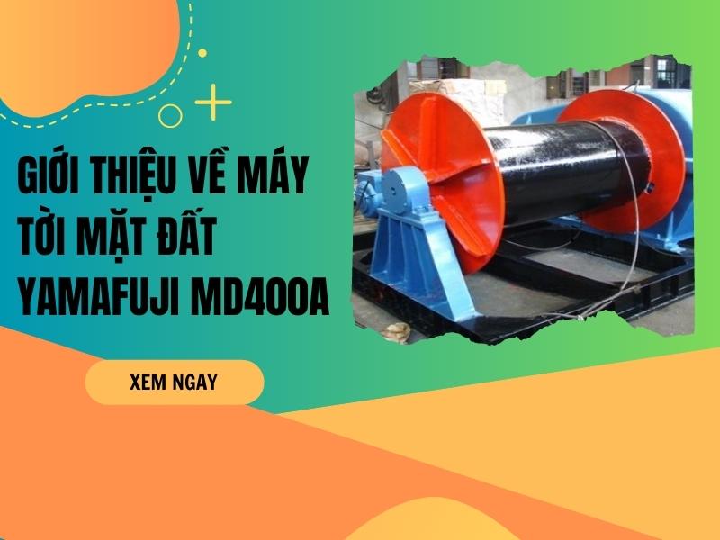 Gioi-thieu-ve-may-toi-mat-dat-YAMAFUJI-MD400A