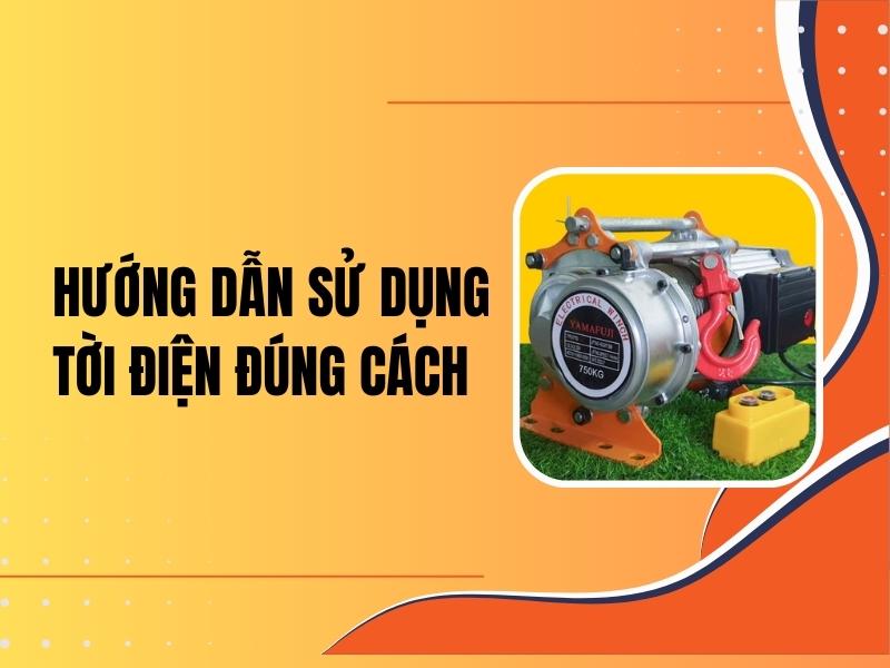 Huong-dan-su-dung-toi-dien-dung-cach