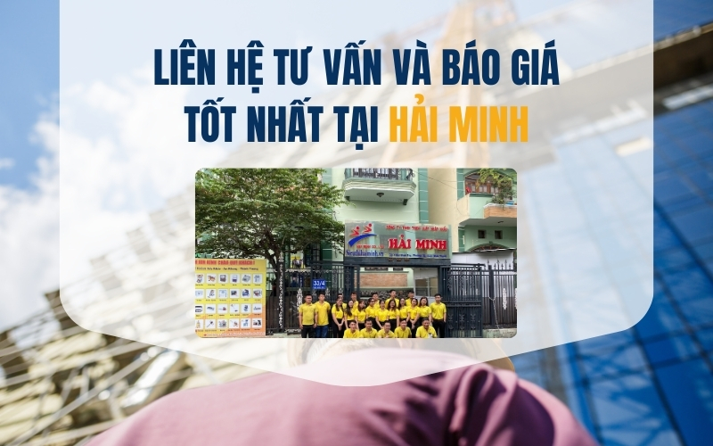 Liên hệ tư vấn và báo giá tốt nhất tại Hải Minh