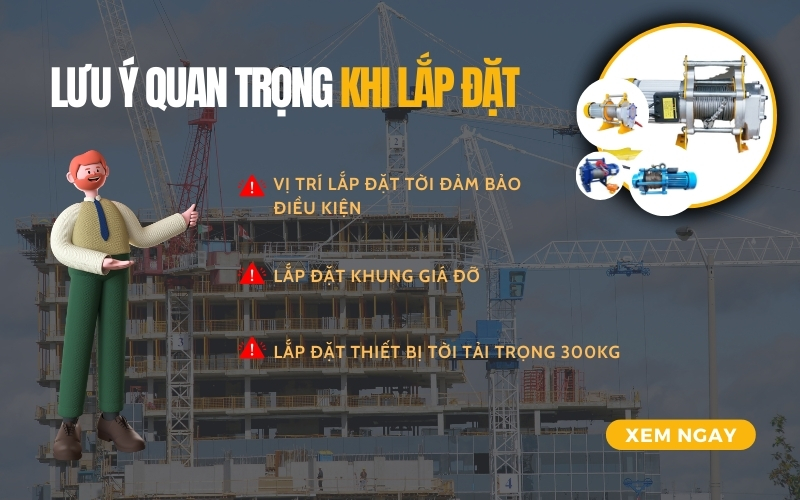 Lưu ý quan trọng khi lắp đặt máy tời điện 300kg