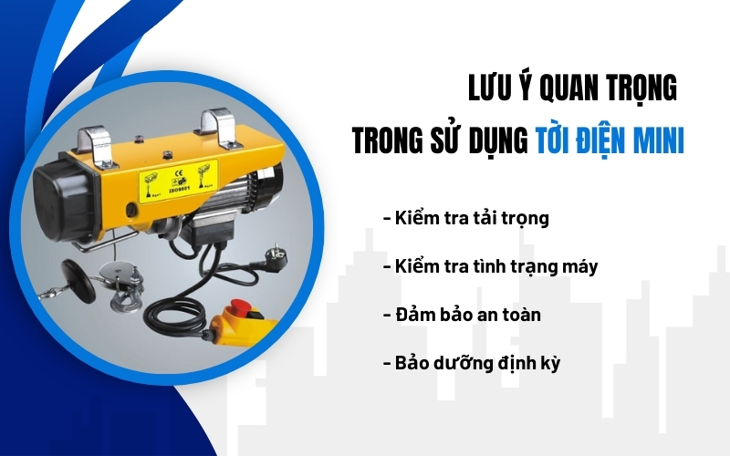 Lưu ý quan trọng trong sử dụng tời điện mini