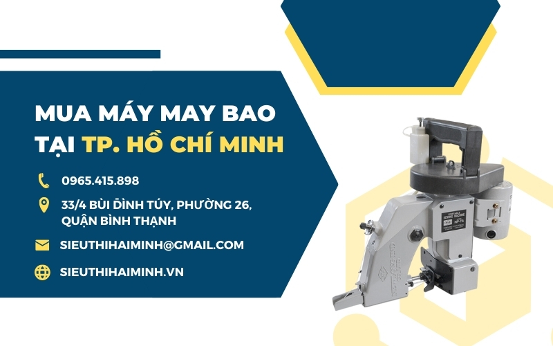 Máy May Bao Hồ Chí Minh - Địa Chỉ Cung Cấp Uy Tín