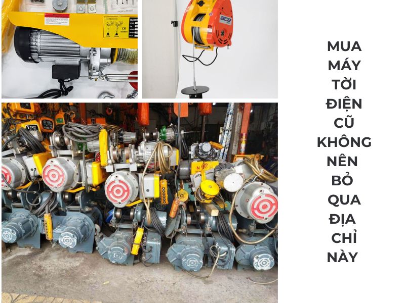 Mua máy tời điện cũ không nên bỏ qua địa chỉ này