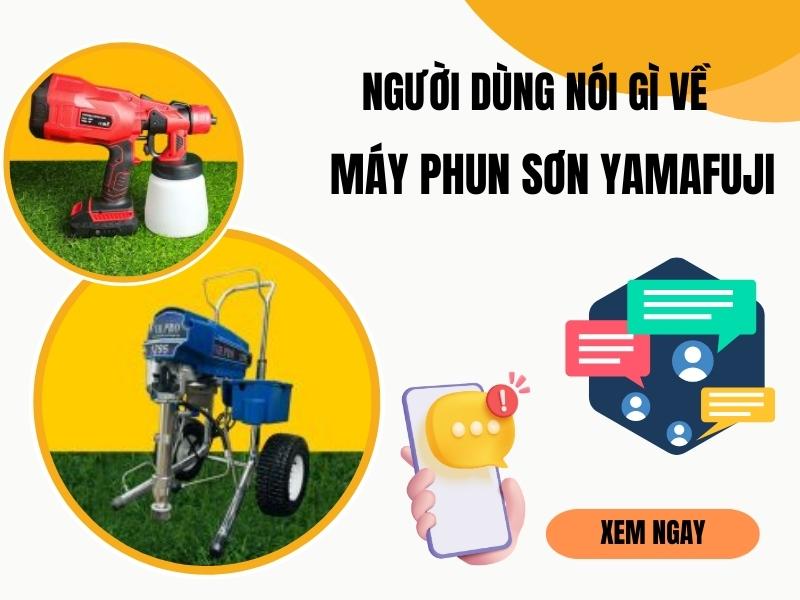 Nguoi-dung-noi-gi-ve-may-phun-son-Yamafuji