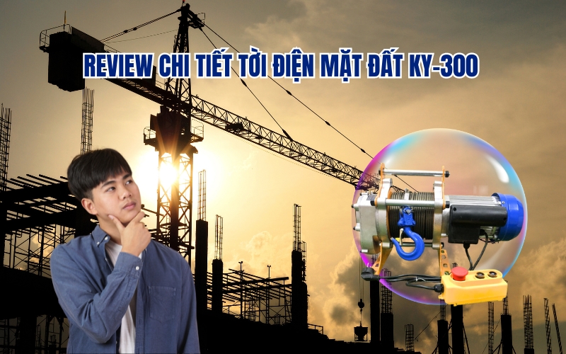 Review Chi Tiết Tời Điện Mặt Đất KY-300