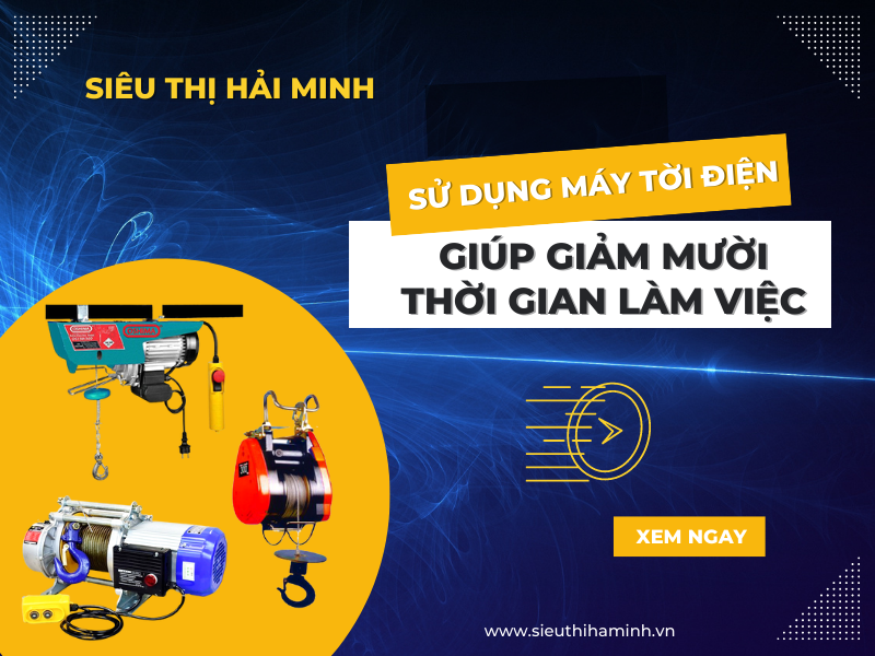 Sử dụng máy tời điện giúp giảm 10 thời gian làm việc