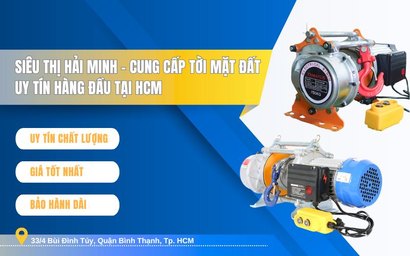 Siêu thị Hải Minh cung cấp tời mặt đất uy tín hàng đầu tại HCM