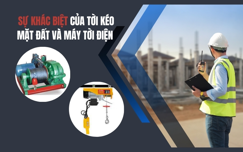 Sự khác biệt của tời kéo mặt đất và máy tời điện