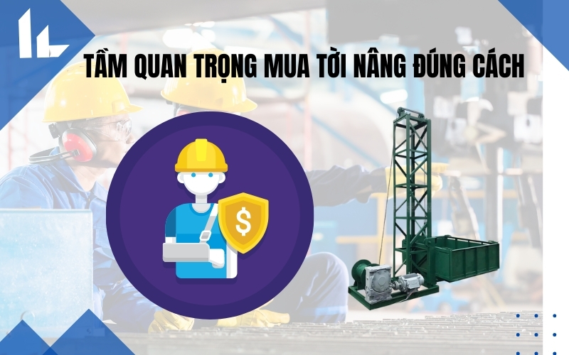 Tầm quan trọng mua tời nâng đúng cách