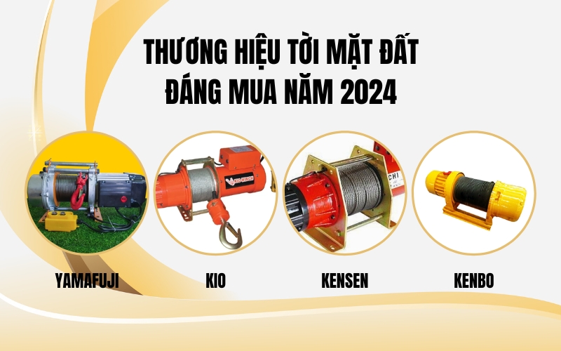 Thương hiệu tời mặt đất đáng mua năm 2024