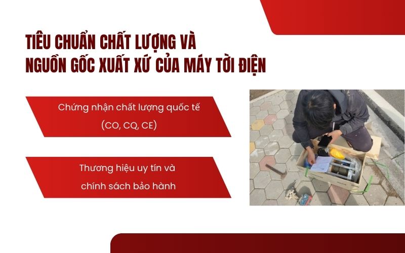 Tiêu chuẩn chất lượng và nguồn gốc xuất xứ của máy tời điện