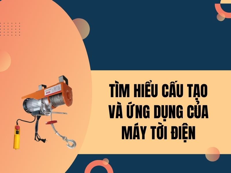 Tim-hieu-cau-tao-va-ung-dung-cua-may-toi-dien