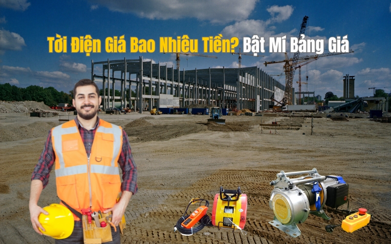 Tời Điện Giá Bao Nhiêu Tiền Bật Mí Bảng Giá