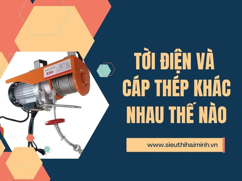 Toi-dien-va-cap-thep-khac-nhau-the-nao
