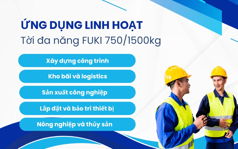 Ứng dụng linh hoạt của Tời đa năng FUKI 750/1500kg