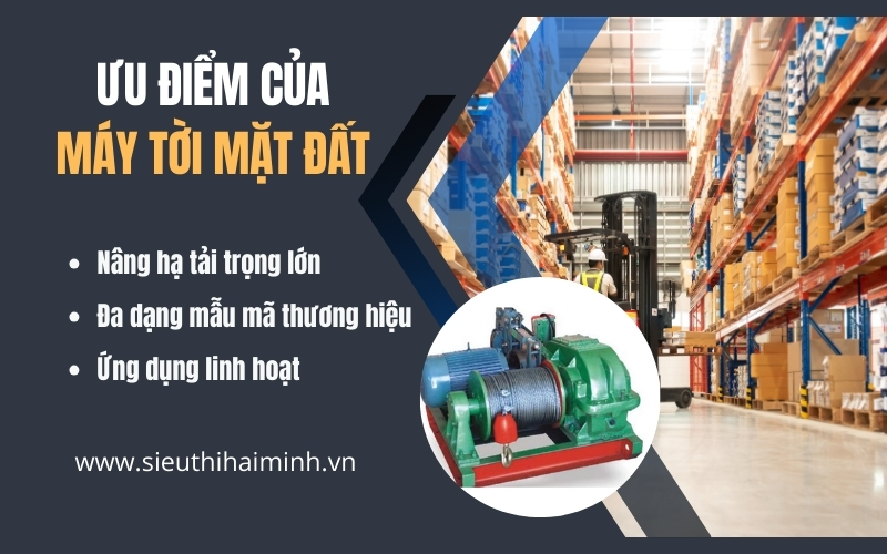 Ưu điểm của máy tời điện mặt đất