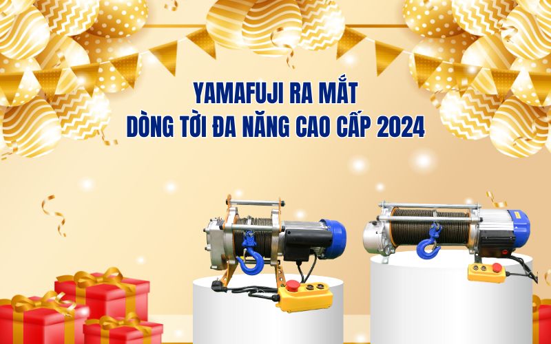 Yamafuji Ra Mắt Dòng Tời Đa Năng Cao Cấp 2024