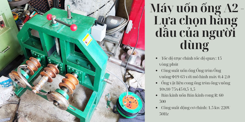 Máy uốn ống A2 - Lựa chọn hàng đầu của người dùng