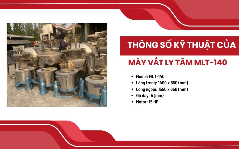 Thông số kỹ thuật của Máy vắt ly tâm MLT-140