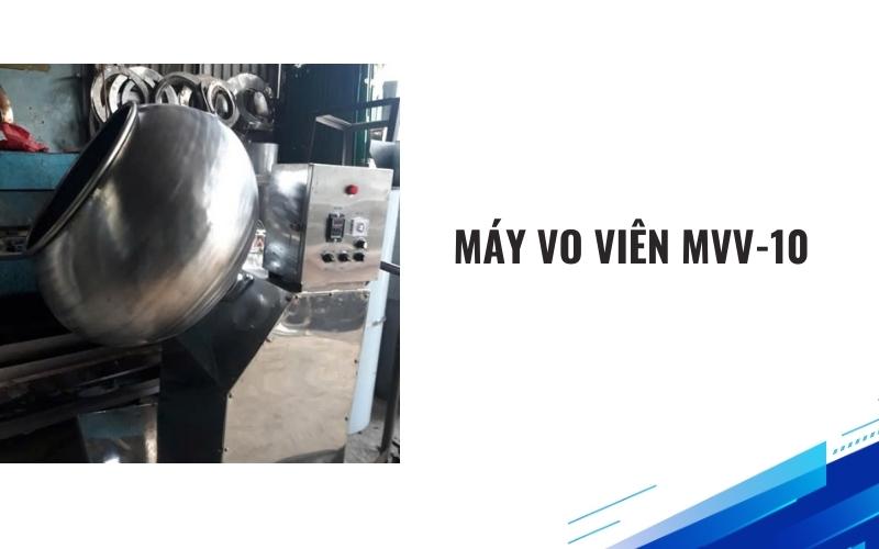Máy vo viên MVV-10