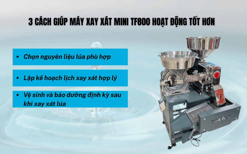 3 Cách giúp máy xay xát mini TF800 hoạt động tốt hơn