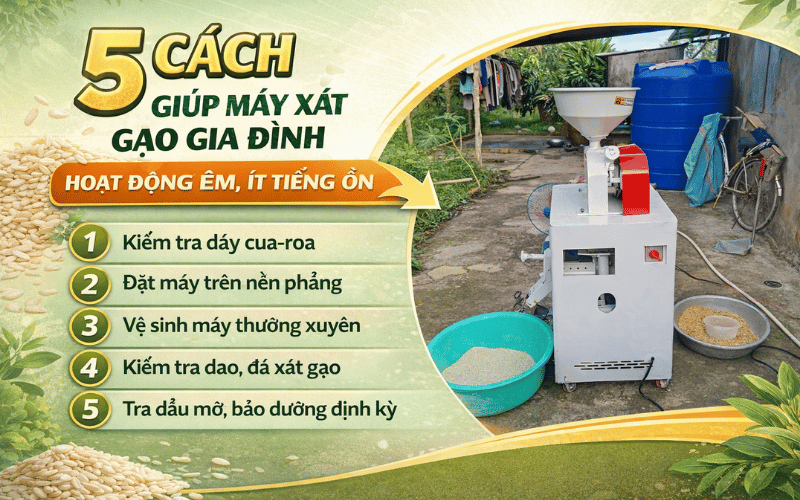 5 Cách Giúp Máy Xát Gạo Gia Đình Hoạt Động Êm, Ít Tiếng Ồn