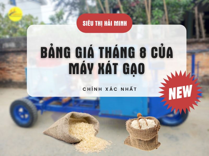 Bảng giá tháng 8 của máy xay xát