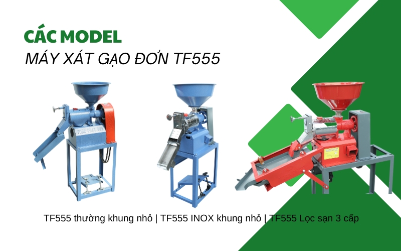Các model của Máy xát gạo đơn TF555