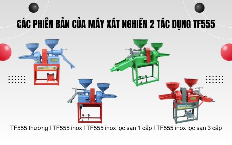 Các phiên bản của Máy xát nghiền 2 tác dụng TF555