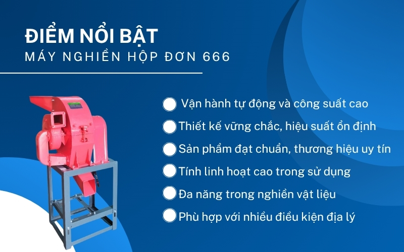 Điểm nổi bật của Máy nghiền hộp đơn 666