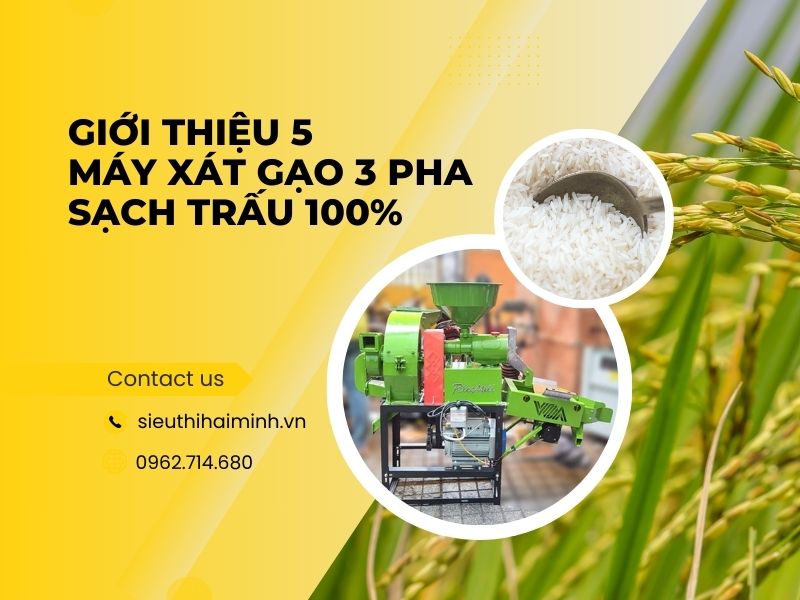 Giới thiệu 5 máy xát gạo 3 pha sạch trấu 100%
