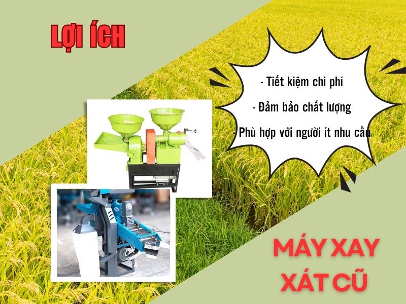 Lợi ích vượt trội của máy xay xát cũ