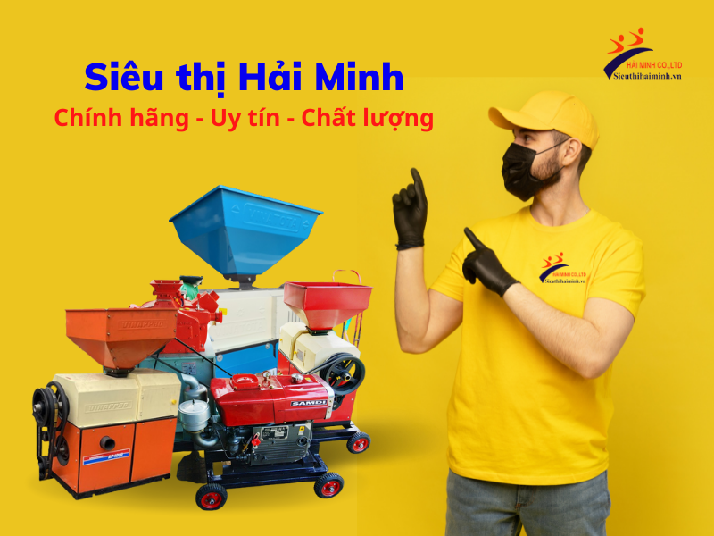 Siêu thị Hải Minh cung cấp máy xay xát chất lượng, uy tín nhất Việt Nam
