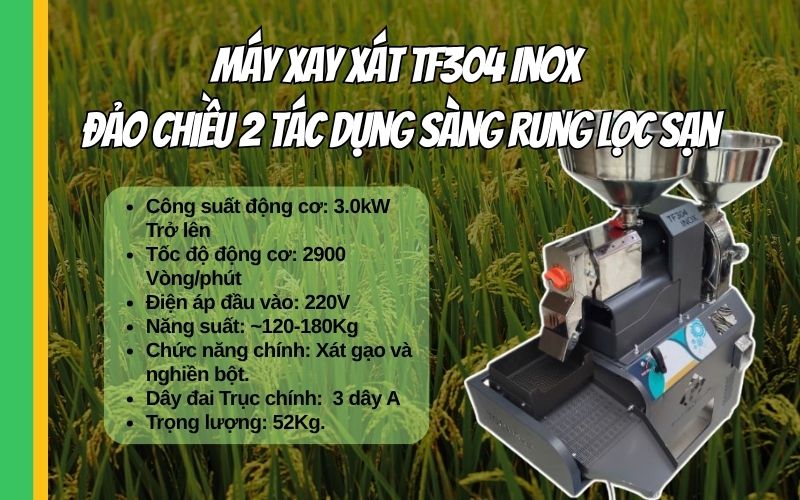 Tổng quát máy xay xát TF304 Inox  đảo chiều 2 tác dụng sàng rung lọc sạn 