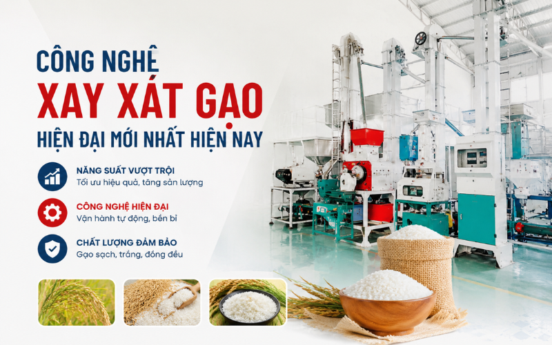 Công Nghệ Xay Xát Gạo Hiện Đại Mới Nhất Hiện Nay