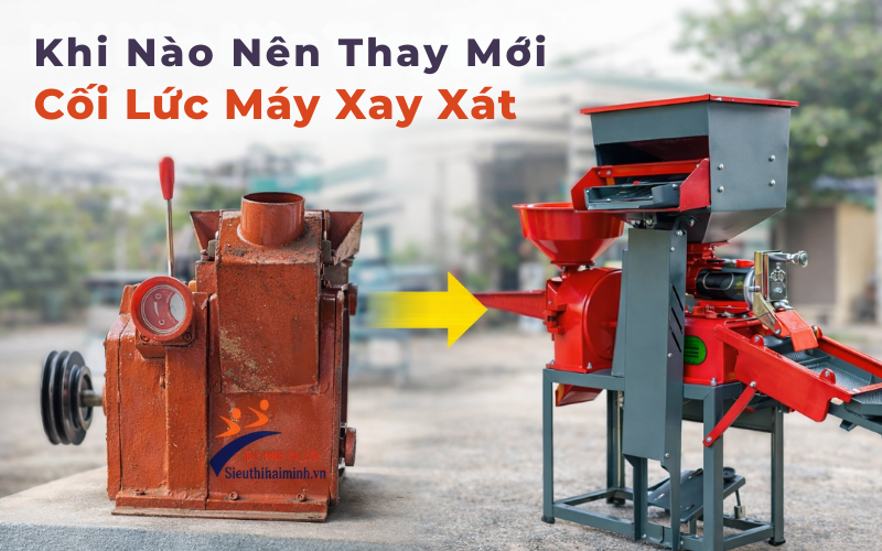 Khi Nào Nên Thay Mới Cối Lức Máy Xay Xát 
